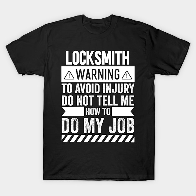 Locksmith Warning T-Shirt by Stay Weird